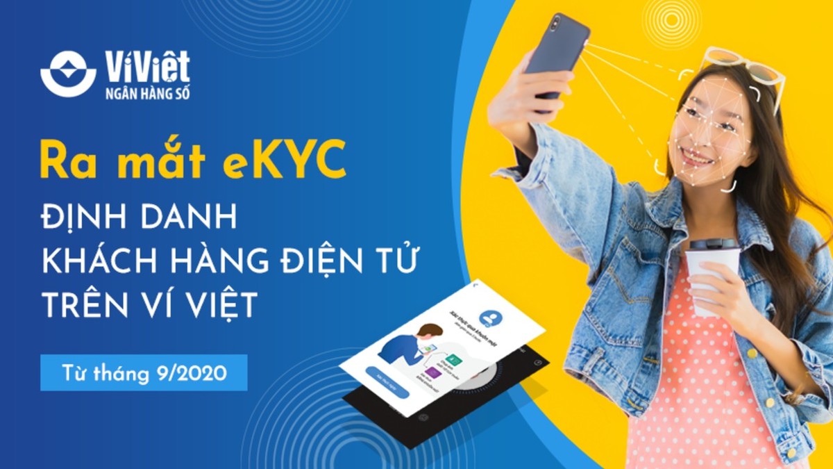 LienVietPostBank ra mắt eKYC – định danh khách hàng điện tử trên Ví Việt