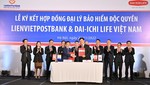 Lễ ký hợp đồng giữa LienVietPostBank và Công ty Bảo hiểm nhân thọ Dai-ichi Life Việt Nam