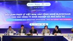 Thúc đẩy hợp tác đầu tư công nghệ Việt Nam – Hàn Quốc trong lĩnh vực Blockchain