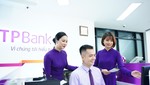 TPBank triển khai gói tín dụng 3.000 tỷ đồng dành riêng cho các khách hàng mới.
