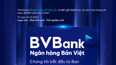 BVBank thay đổi logo, nhận diện thương hiệu mới, hướng tới mục tiêu "ngân hàng bán lẻ đa năng, hiện đại"